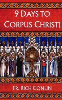 9 Days to Corpus Christi (Fr Rich Conlon)
